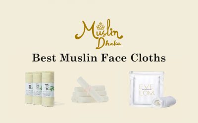Best Muslin Face Cloths: Our Top 5 for 2021