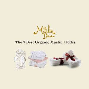 The 7 Best Organic Muslin Cloths