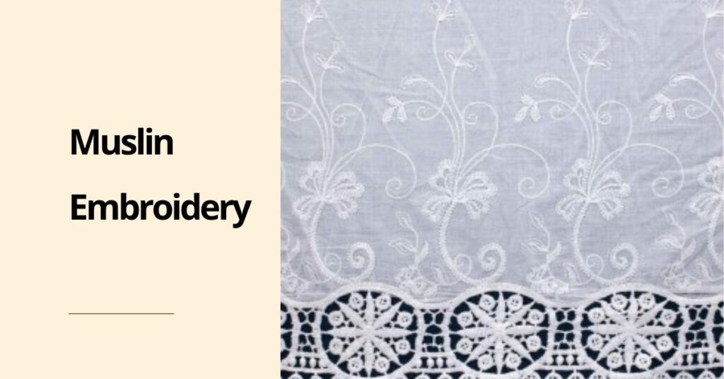 Muslin Embroidery