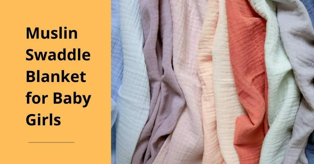 Muslin Swaddle Blanket for Baby Girl
