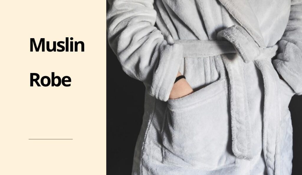 Best Muslin Robe