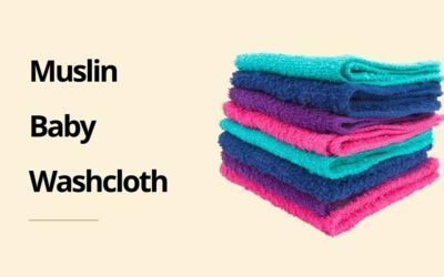 7 Best Muslin Baby Washcloth for Sensitive Skin