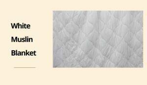White Muslin Blanket