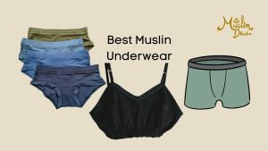 Best Muslin Underwear