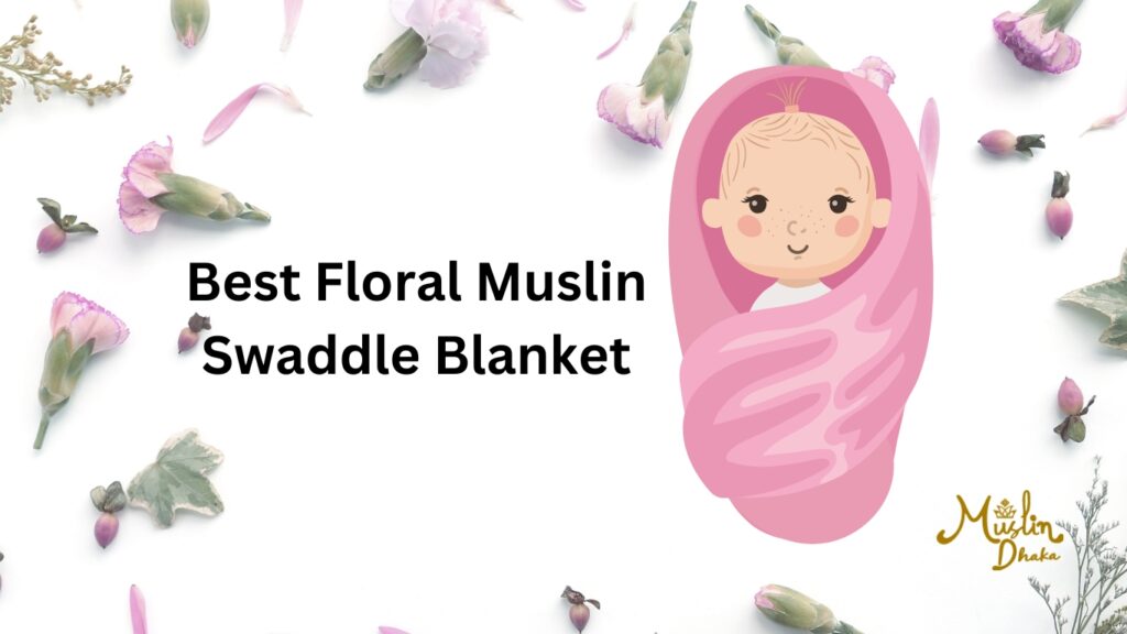 Best floral muslin Swaddle Blankets