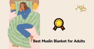 Best Muslin blankets for adults