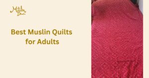 best muslin quilts for adults