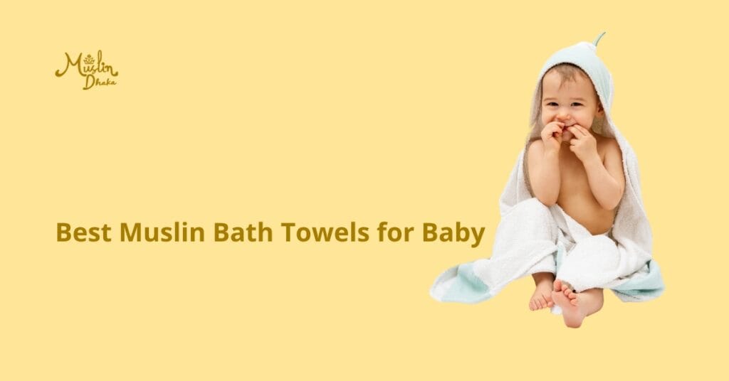 Best Muslin Bath towels