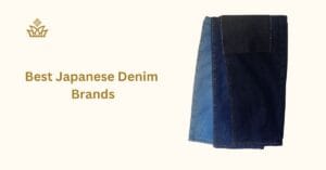 Best Japanese Denim Brands