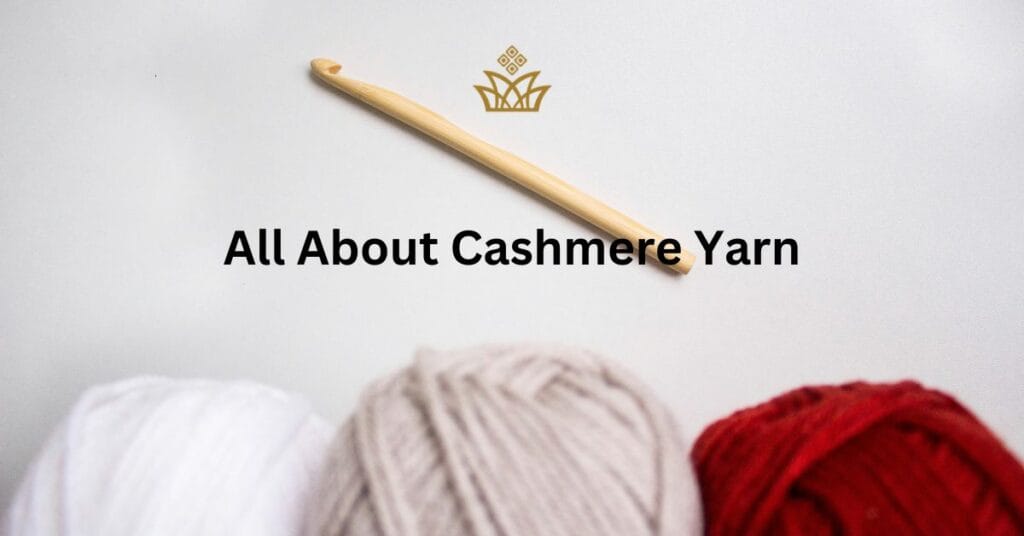 Cashmere Wool Yarn 101