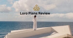 Loro Piana Review