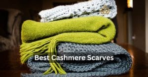 Best Cashmere Scarves