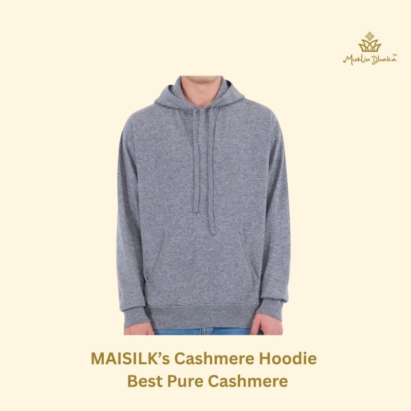 MAISILK’s Cashmere Hoodie
Best Pure Cashmere