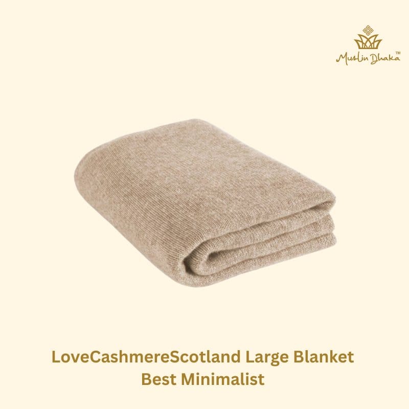 LoveCashmereScotlad Large Blanket
Best Minimalist