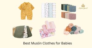 Best Muslin Cloths for Babies