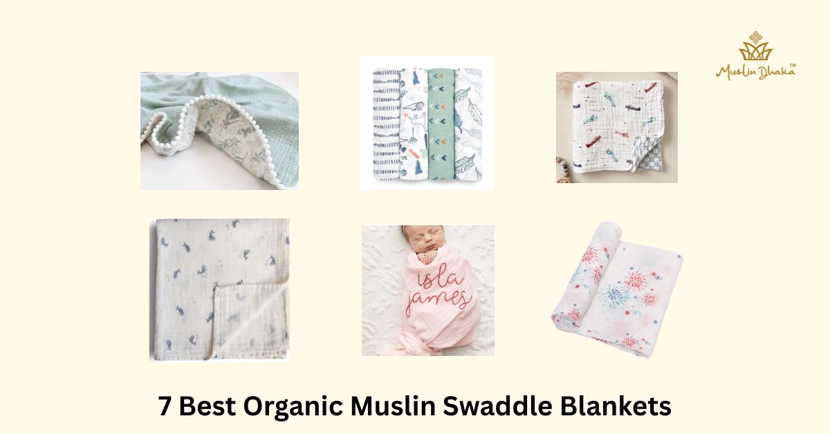 Best Organic Muslin Swaddle Blankets only exception Dhaka Muslin