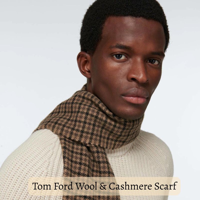 Tom Ford best luxury scarf for man
