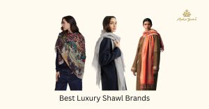 Best Luxury Shawl Brands